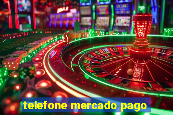 telefone mercado pago